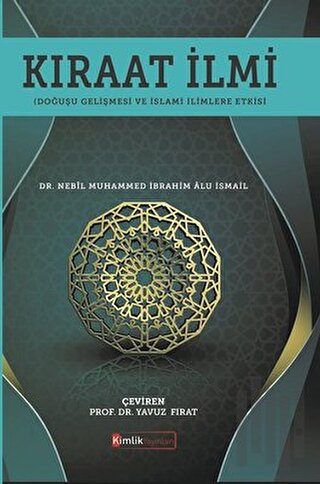 Kıraat İlmi (Doğuşu Gelişmesi ve İslami İlimlere Etkisi) | Kitap Ambar