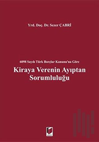 Kiraya Verenin Ayıptan Sorumluluğu (Ciltli)