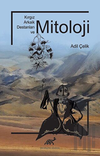 Kırgız Arkaik Destanları ve Mitoloji