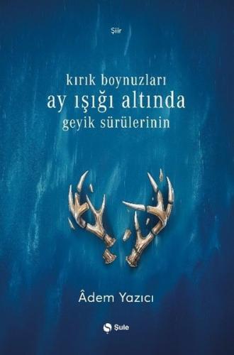 Kırık Boynuzları Ay Işığı Altında Geyik Sürülerinin | Kitap Ambarı