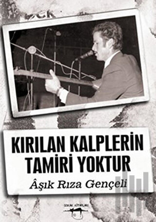 Kırılan Kalplerin Tamiri Yoktur