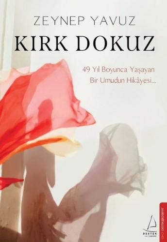 Kırk Dokuz - 49 Yıl Boyunca Yaşayan Bir Umudun Hikayesi | Kitap Ambarı