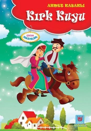 Kırk Kuyu-Çocuk Hikayeleri | Kitap Ambarı