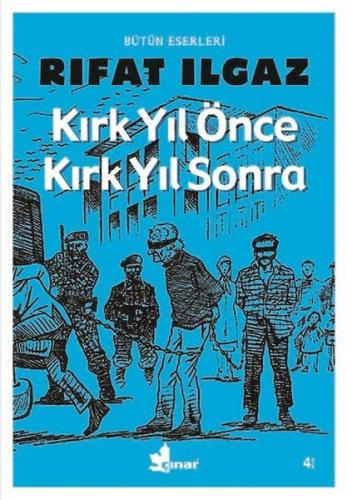 Kırk Yıl Önce Kırk Yıl Sonra | Kitap Ambarı
