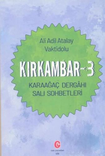 Kırkambar 3 - Karaağaç Dergahı Sali Sohbetleri | Kitap Ambarı