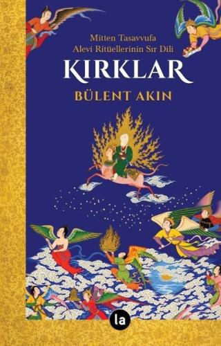 Kırklar - Mitten Tasavvufa Alevi Ritüellerinin Sır Dili | Kitap Ambarı