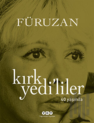 Kırkyedi'liler 40 Yaşında | Kitap Ambarı
