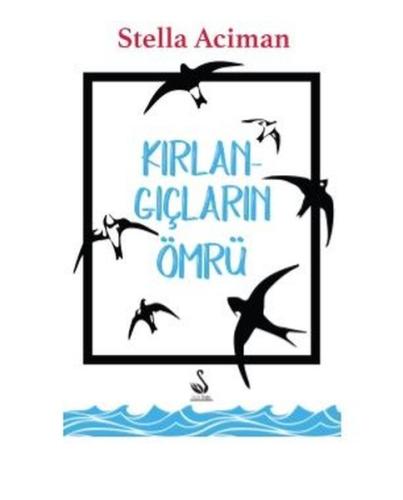 Kırlangıçların Ömrü