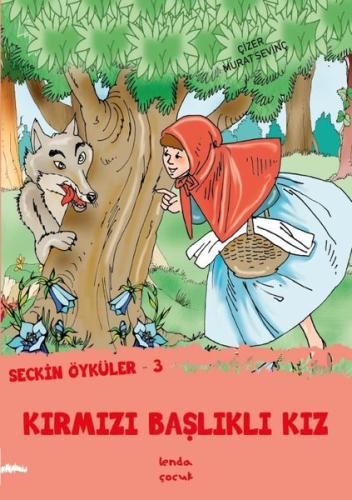 Kırmızı Başlıklı Kız - Seçkin Öyküler 3