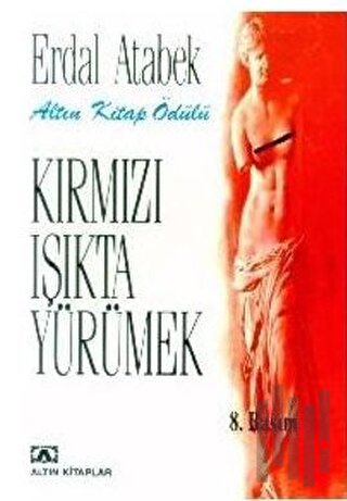 Kırmızı Işıkta Yürümek