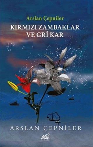 Kırmızı Zambaklar ve Gri Kar | Kitap Ambarı