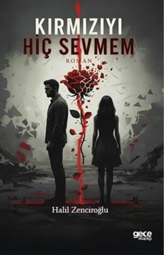 Kırmızıyı Hiç Sevmem | Kitap Ambarı