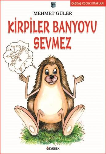 Kirpiler Banyoyu Sevmez | Kitap Ambarı