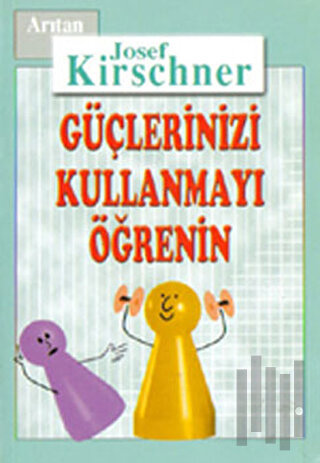 Kirschner Hayat Okulu Güçlerinizi Kullanmayı Öğrenin | Kitap Ambarı