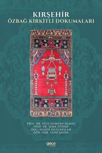 Kırşehir Özbağ Kirkitli Dokumaları | Kitap Ambarı