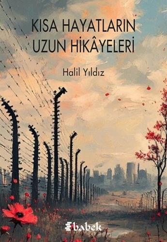 Kısa Hayatların Uzun Hikayeleri | Kitap Ambarı