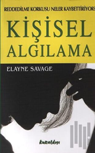 Kişisel Algılama Reddedilme Korkusu Size Neler Kaybettiriyor?