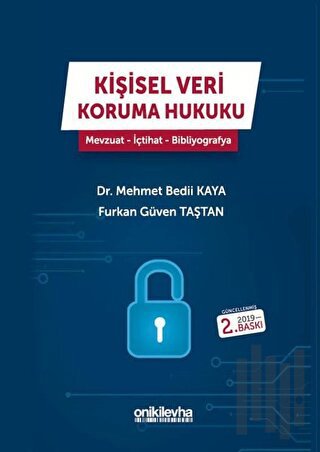 Kişisel Veri Koruma Hukuku: Mevzuat - İçtihat - Bibliyografya