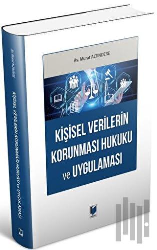 Kişisel Verilerin Korunması Hukuku ve Uygulaması