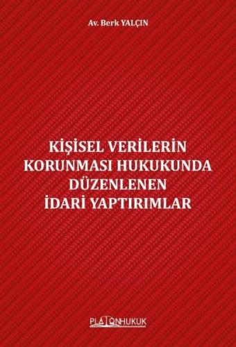 Kişisel Verilerin Korunması Hukukunda Düzenlenen İdari Yaptırımlar