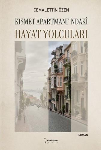 Kısmet Apartmanı'ndaki Hayat Yolcuları | Kitap Ambarı