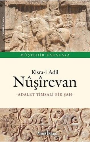 Kisra-i Adil: Nuşirevan - Adalet Timsali Bir Şah | Kitap Ambarı