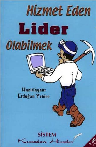 Kıssadan Hisseler-Hizmet Eden Lider Olabilmek | Kitap Ambarı