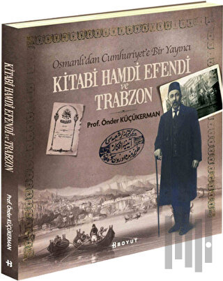 Kitabi Hamdi Efendi ve Trabzon | Kitap Ambarı
