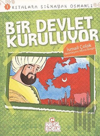 Kıtalara Sığmayan Osmanlı: 1 Bir Devlet Kuruluyor | Kitap Ambarı