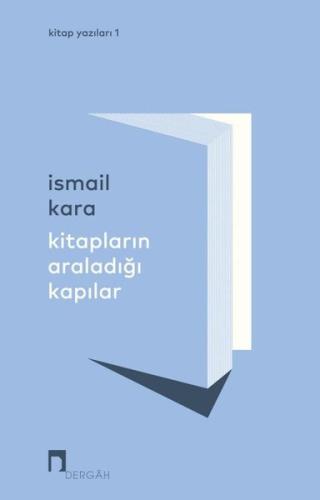 Kitapların Araladığı Kapılar - Kitap Yazıları 1 | Kitap Ambarı