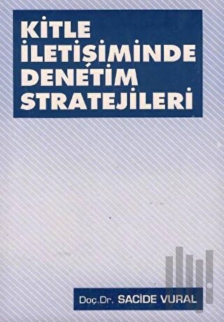 Kitle İletişiminde Denetim Stratejileri