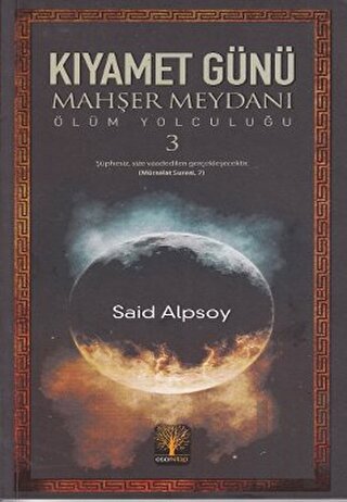 Kıyamet Günü - Mahşer Meydanı - Ölüm Yolculuğu 3