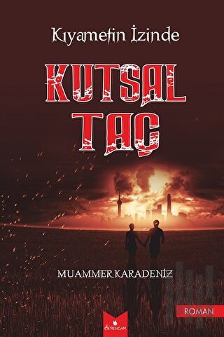 Kıyametin İzinde Kutsal Taç | Kitap Ambarı