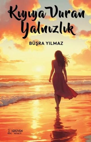 Kıyıya Vuran Yalnızlık | Kitap Ambarı
