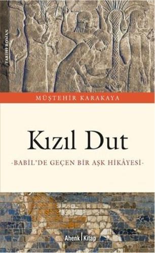 Kızıl Dut - Babil'de Geçen Bir Aşk Hikayesi | Kitap Ambarı