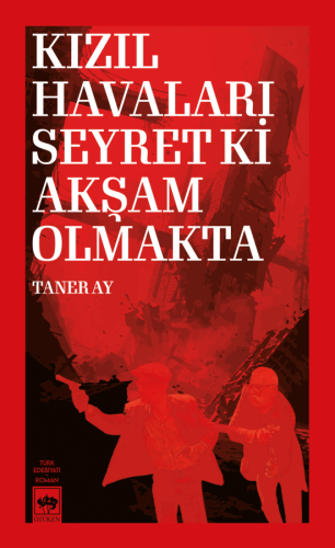 Kızıl Havaları Seyret Ki Akşam Olmakta | Kitap Ambarı