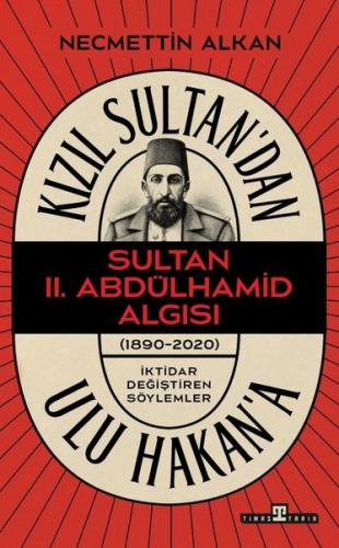 Kızıl Sultan'dan Ulu Hakan'a - Sultan 2.Abdülhamid Algısı | Kitap Amba