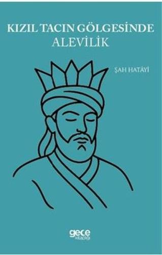 Kızıl Tacın Gölgesinde Alevilik