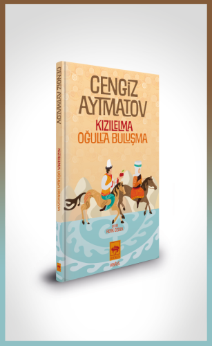 Kızılelma - Oğulla Buluşma - Özel Baskı