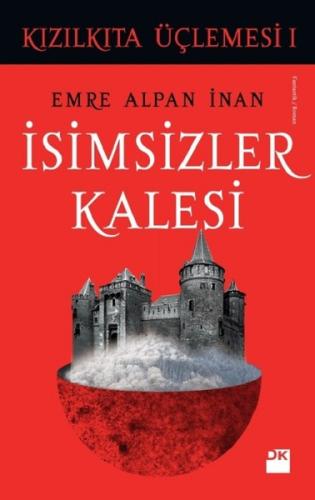 Kızılkıta Üçlemesi 1-İsimsizler Kalesi