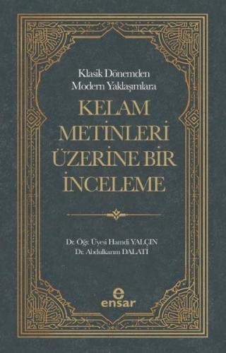 Klasik Dönemden Modern Yaklaşımlara Kelam Metinleri Üzerine Bir İncele