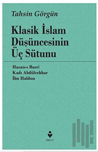 Klasik İslam Düşüncesinin Üç Sütunu | Kitap Ambarı