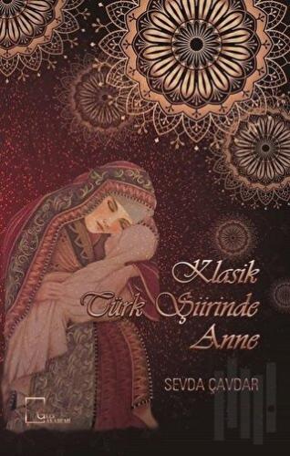 Klasik Türk Şiirinde Anne
