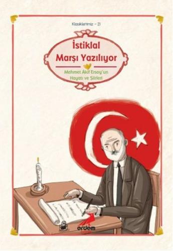 Klasiklerimiz 21 - İstiklal Marşı Yazılıyor | Kitap Ambarı