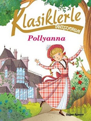 Klasiklerle Tanışıyorum- Pollyanna | Kitap Ambarı