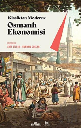 Klasikten Moderne Osmanlı Ekonomisi | Kitap Ambarı