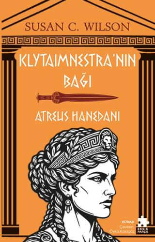 Klytaimnestra'nın Bağı - Atreus Hanedanı