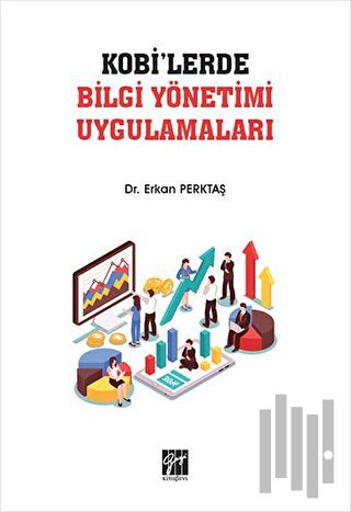 KOBİ'lerde Bilgi Yönetimi Uygulamaları