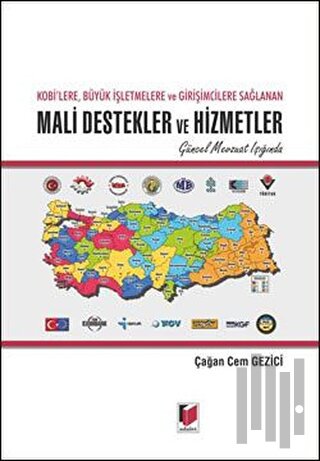 Kobi'lere, Büyük İşletmelere ve Girişimcilere Sağlanan Mali Destekler ve Hizmetler (Ciltli)