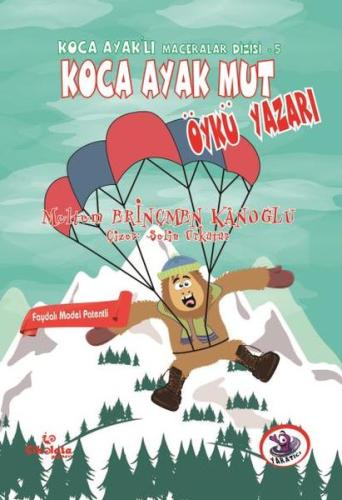 Koca Ayaklı Maceralar Dizisi 5 - Koca Ayak Mut Öykü Yazarı | Kitap Amb